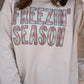 Freezin’ Season Sweatshirt