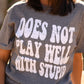 Does Not Play Well With Stupid Tee