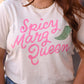 Spicy Margs Queen Tee