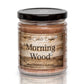 Morning Wood Candle - Heavy Wood Scent- Cedarwood Vanilla