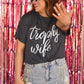 Trophy Wife Tee